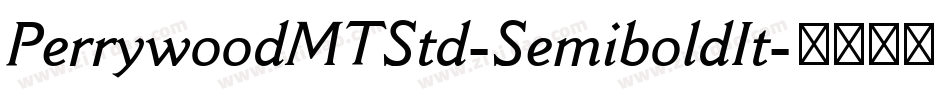 PerrywoodMTStd-SemiboldIt字体转换