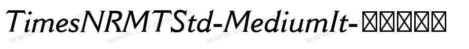 TimesNRMTStd-MediumIt字体转换