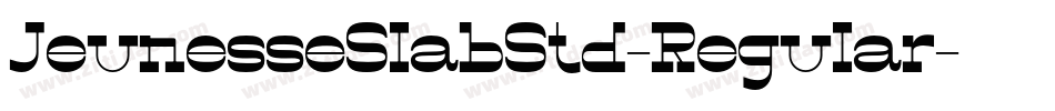 JeunesseSlabStd-Regular字体转换 JeunesseSlabStd-Regular字体转换