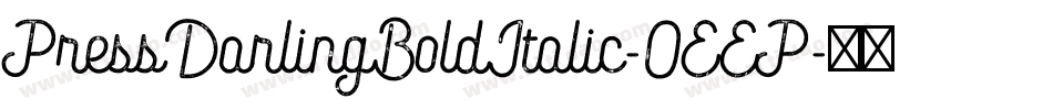 PressDarlingBoldItalic-0EEP字体转换 PressDarlingBoldItalic-0EEP字体转换