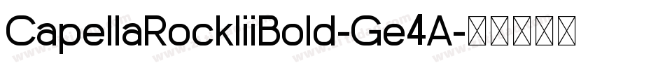 CapellaRockIiiBold-Ge4A字体转换
