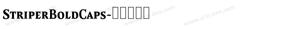 StriperBoldCaps字体转换