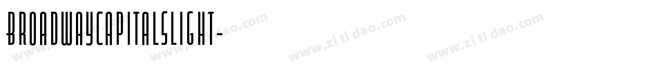 BroadwayCapitalsLight字体转换 BroadwayCapitalsLight字体转换