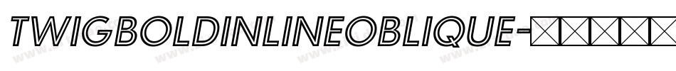 TwigBoldInlineOblique字体转换