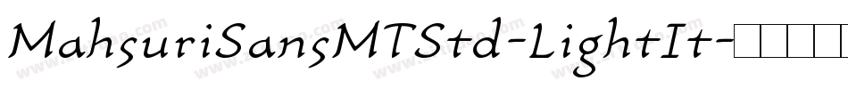 MahsuriSansMTStd-LightIt字体转换