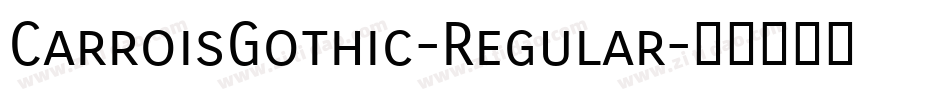 CarroisGothic-Regular字体转换