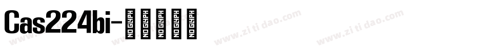 Cas224bi字体转换