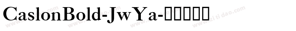 CaslonBold-JwYa字体转换