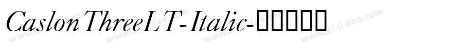 CaslonThreeLT-Italic字体转换