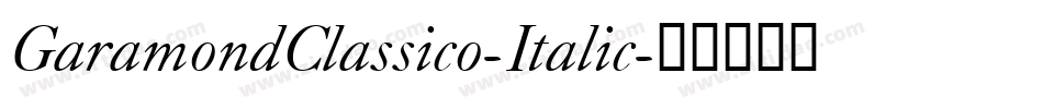 GaramondClassico-Italic字体转换