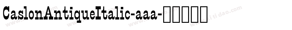 CaslonAntiqueItalic-aaa字体转换