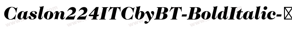 Caslon224ITCbyBT-BoldItalic字体转换