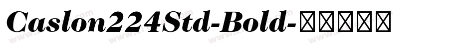 Caslon224Std-Bold字体转换