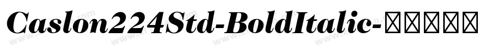 Caslon224Std-BoldItalic字体转换
