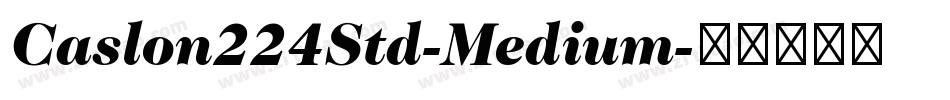 Caslon224Std-Medium字体转换