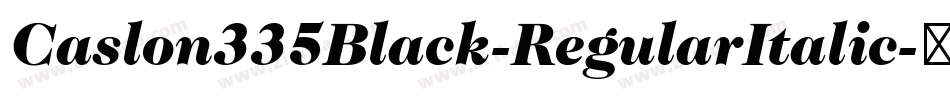 Caslon335Black-RegularItalic字体转换