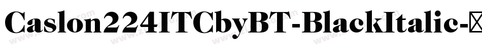 Caslon224ITCbyBT-BlackItalic字体转换