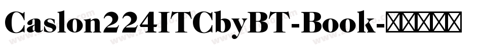 Caslon224ITCbyBT-Book字体转换
