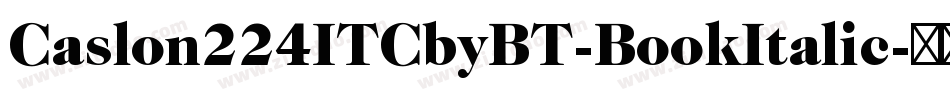 Caslon224ITCbyBT-BookItalic字体转换