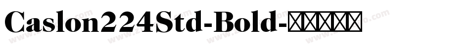 Caslon224Std-Bold字体转换