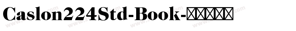 Caslon224Std-Book字体转换