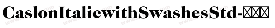 CaslonItalicwithSwashesStd字体转换