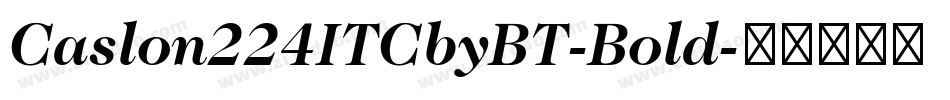Caslon224ITCbyBT-Bold字体转换