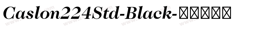 Caslon224Std-Black字体转换