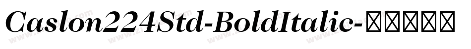 Caslon224Std-BoldItalic字体转换