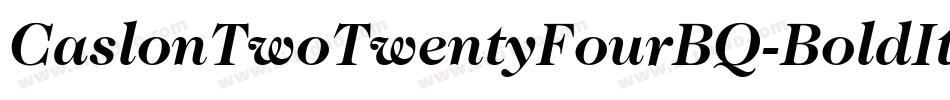 CaslonTwoTwentyFourBQ-BoldItalic字体转换