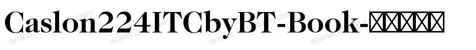 Caslon224ITCbyBT-Book字体转换