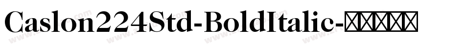 Caslon224Std-BoldItalic字体转换