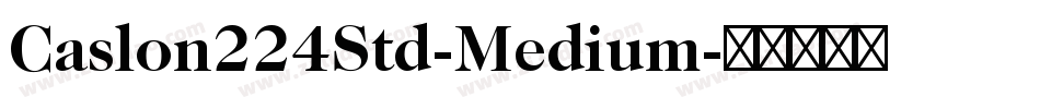 Caslon224Std-Medium字体转换