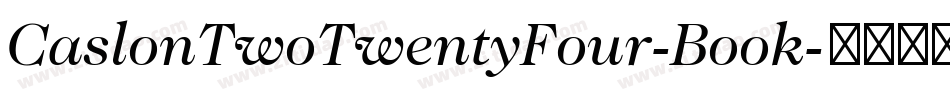 CaslonTwoTwentyFour-Book字体转换