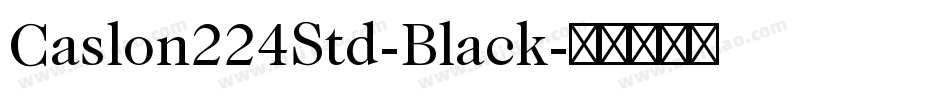 Caslon224Std-Black字体转换