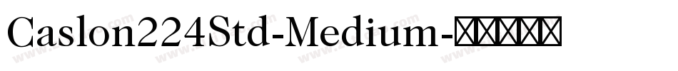 Caslon224Std-Medium字体转换