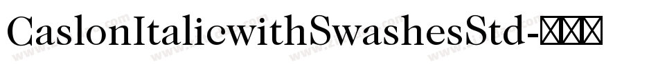 CaslonItalicwithSwashesStd字体转换