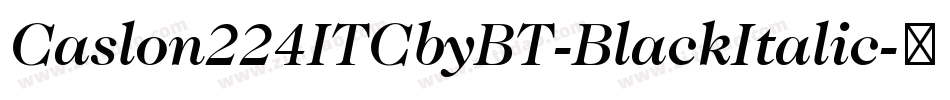 Caslon224ITCbyBT-BlackItalic字体转换