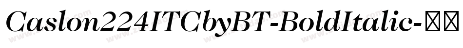 Caslon224ITCbyBT-BoldItalic字体转换