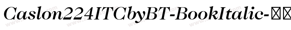 Caslon224ITCbyBT-BookItalic字体转换