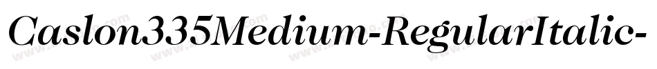 Caslon335Medium-RegularItalic字体转换
