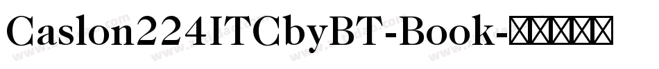 Caslon224ITCbyBT-Book字体转换