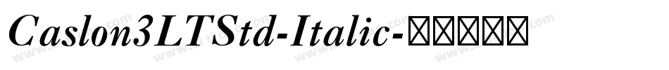 Caslon3LTStd-Italic字体转换