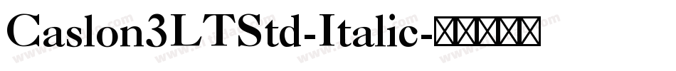 Caslon3LTStd-Italic字体转换