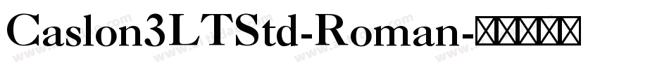 Caslon3LTStd-Roman字体转换