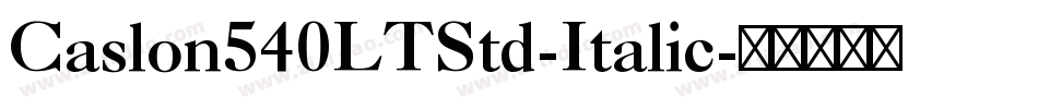 Caslon540LTStd-Italic字体转换