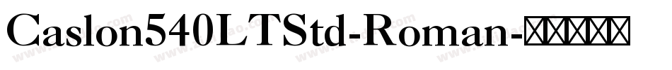 Caslon540LTStd-Roman字体转换