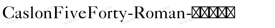 CaslonFiveForty-Roman字体转换