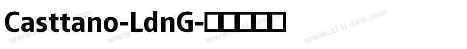 Casttano-LdnG字体转换