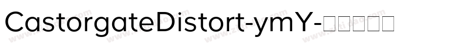 CastorgateDistort-ymY字体转换